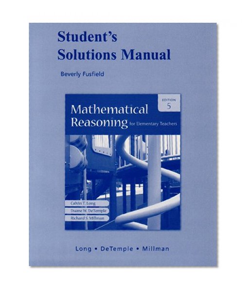 Student Solutions Manual for Mathematical Reasoning for Elementary Teachers