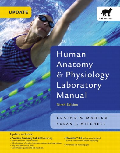 Human Anatomy & Physiology Laboratory Manual with PhysioEx 8.0, Cat Version, Update (9th Edition)