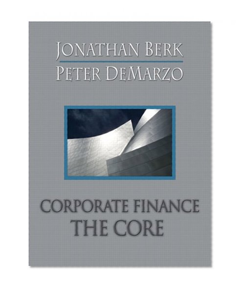 Corporate Finance: The Core