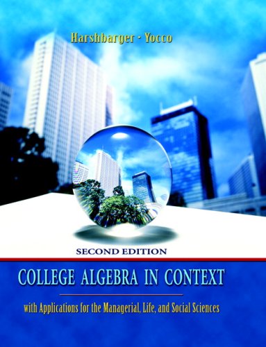 College Algebra in Context with Applications for the Managerial, Lifed Social Sciences Value Pack (includes MathXL 12-month Student Access Kit  & Additional Skill and Drill Manual)