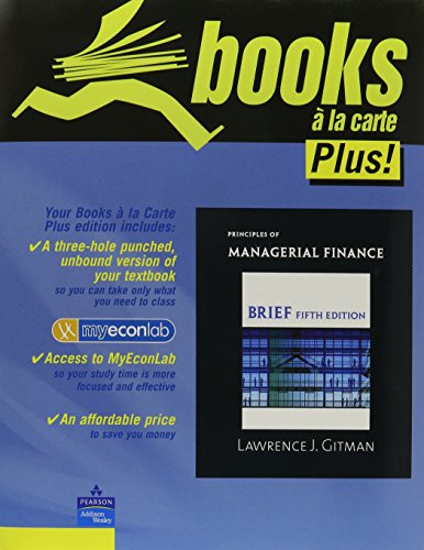 Principles of Managerial Finance, Brief, Student Value Edition (5th Edition)