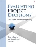 Evaluating Project Decisions: Case Studies in Software Engineering
