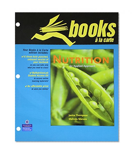 Books a la Carte Plus for Nutrition: An Applied Approach with MyNutritionLabâ„¢ (2nd Edition)