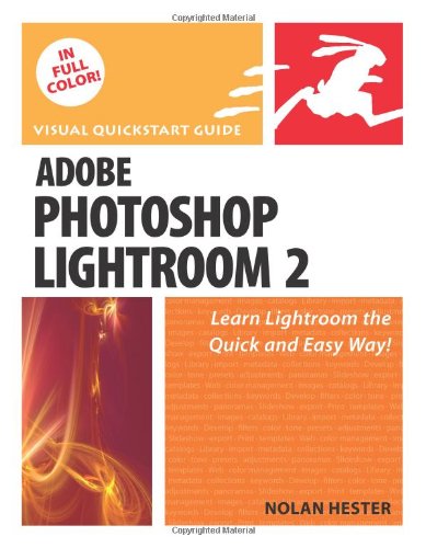 Adobe Photoshop Lightroom 2: Visual QuickStart Guide