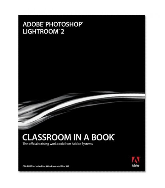Adobe Photoshop Lightroom 2 Classroom in a Book
