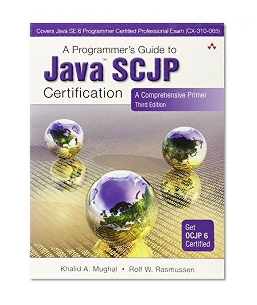 A Programmer's Guide to Java SCJP Certification: A Comprehensive Primer (3rd Edition)