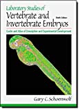 Laboratory Studies of Vertebrate and Invertebrate Embryos: Guide and Atlas of Descriptive and Experimental Development (9th Edition)