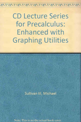 Precalculus - Enhanced with Graphing Ultilities CD Lecture Series 5e