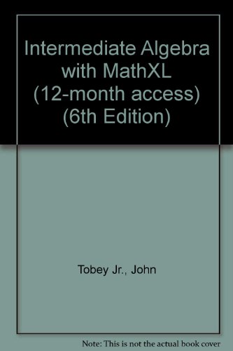 Intermediate Algebra with MathXL (12-month access) (6th Edition)
