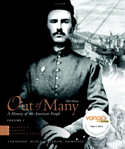 Out of Many, Teaching and Learning Classroom Edition, Volume 1 Value Package (includes MyHistoryLab Student Access  for US History, 2-semester) (5th Edition)