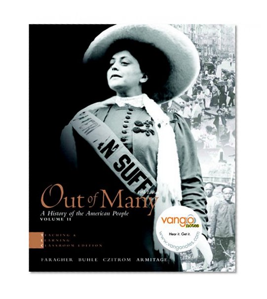 Out of Many, Teaching and Learning Classroom Edition, Volume 2 Value Package (includes MyHistoryLab Student Access  for US History, 2-semester) (5th Edition)
