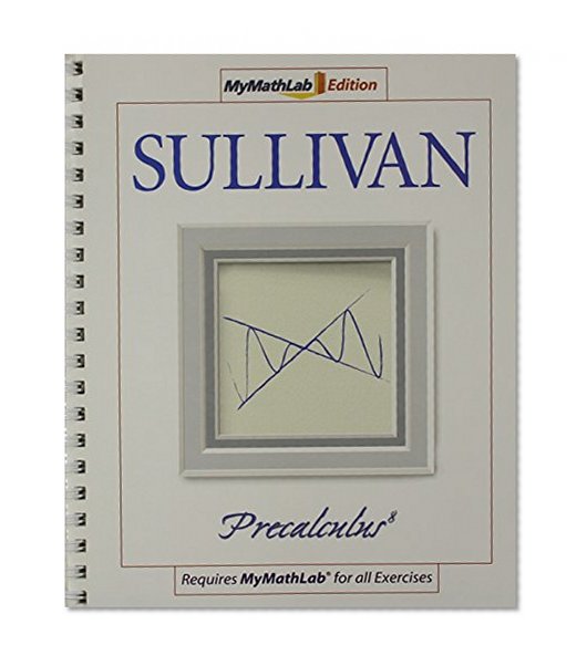 Precalculus, MyMathLab Edition Package (8th Edition)