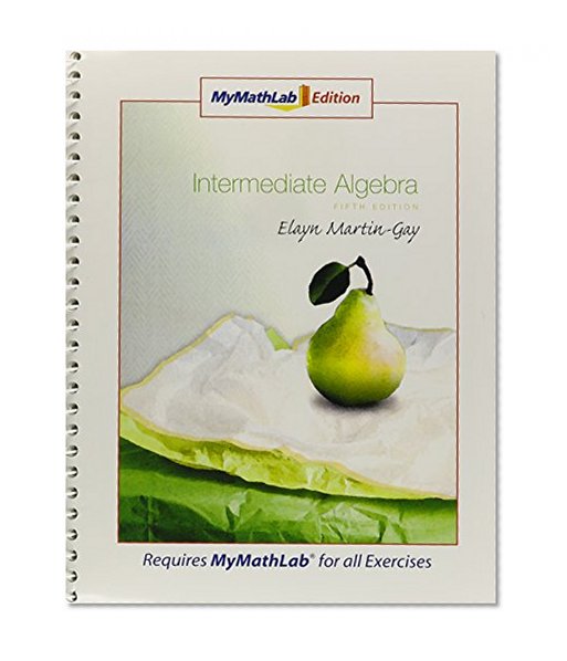Intermediate Algebra, MyMathLab Edition Package (5th Edition)