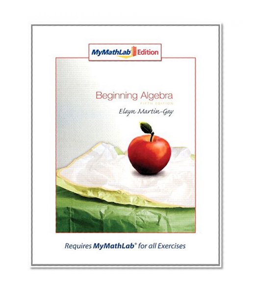 Beginning Algebra, MyMathLab Edition (5th Edition)