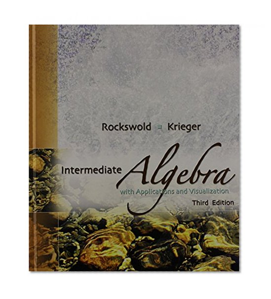 Intermediate Algebra with Applications and Visualization Plus MyMathLab Student Access Kit (3rd Edition)
