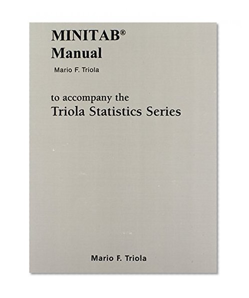 Minitab Manual for the Triola Statistics Series