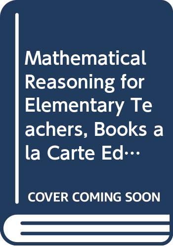 Mathematical Reasoning for Elementary Teachers, Books a la Carte Edition (5th Edition)