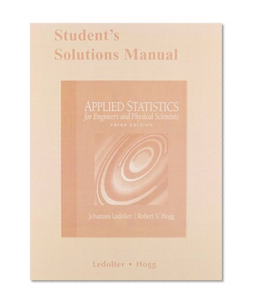 Student Solutions Manual for Applied Statistics for Engineers and Physical Scientists