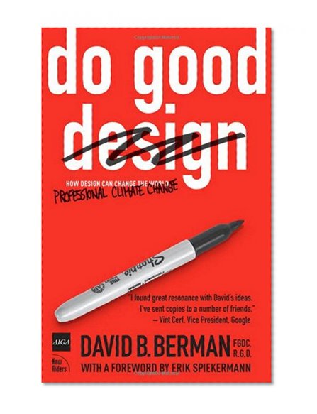 Do Good Design: How Design Can Change Our World