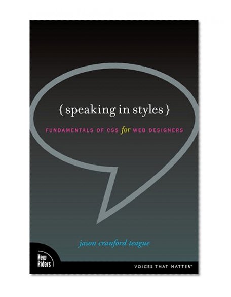 Speaking in Styles: Fundamentals of CSS for Web Designers