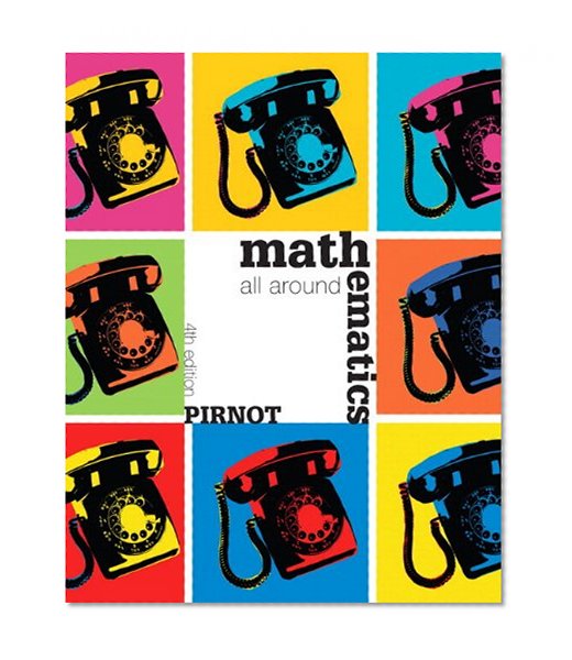 Mathematics All Around Plus MyMathLab Student Access Kit (4th Edition)