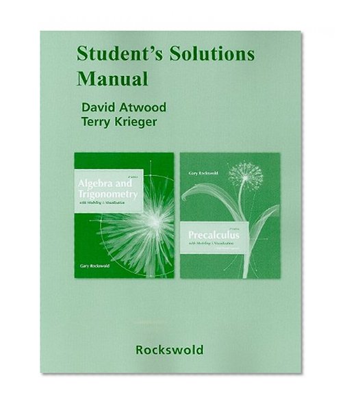 Student Solutions Manual for Algebra and Trigonometry with Modeling Visualization and Precalculus with Modeling and Visualization