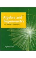Algebra and Trigonometry with Modeing and Visualization plus MyMathLab Student Access Kit (4th Edition)