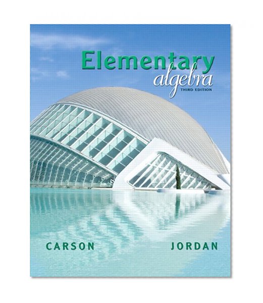 Elementary Algebra (3rd Edition) (Carson Developmental Algebra Series)