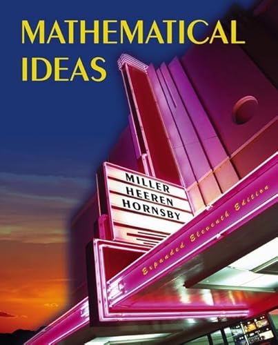 Mathematical Ideas Expanded Edition Value Pack (includes MathXL 12-month Student Access Kit & Tutor Center Access Code) (11th Edition)
