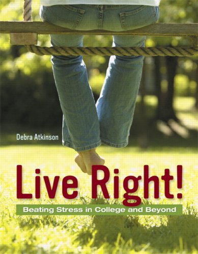 Live Right! Beating Stress in College and Beyond Value Package (includes Books a la Carte Plus for Health: The Basics) (8th Edition)