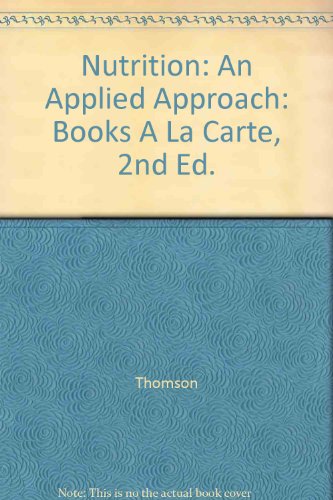 Nutrition: An Applied Approach: Books A La Carte, 2nd Ed.
