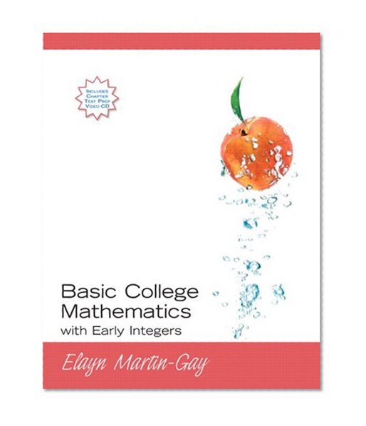 Basic College Mathematics with Early Integers Value Package (includes MyMathLab/MyStatLab Student Access Kit)