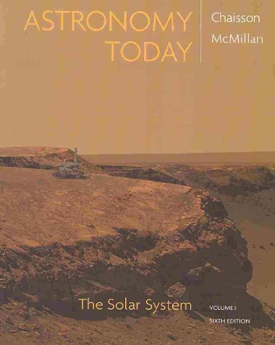 Astronomy Today, Vol. 1, The Solar System (6th Edition)