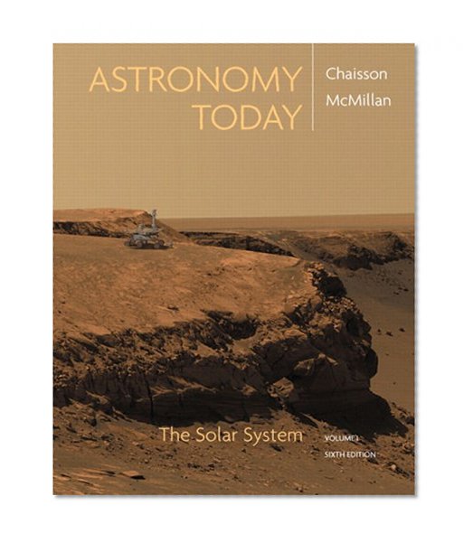 Astronomy Today, Volume 1: The Solar System with MasteringAstronomy Value Pack (includes Edmund Scientific Star and Planet Locator & Starry Night Pro 6 Student DVD ) (6th Edition)