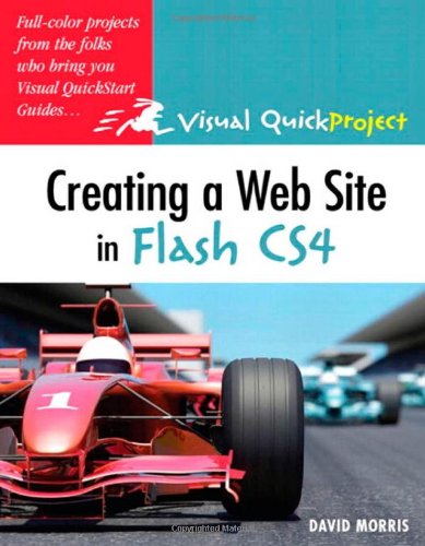 Creating a Web Site with Flash CS4: Visual QuickProject Guide