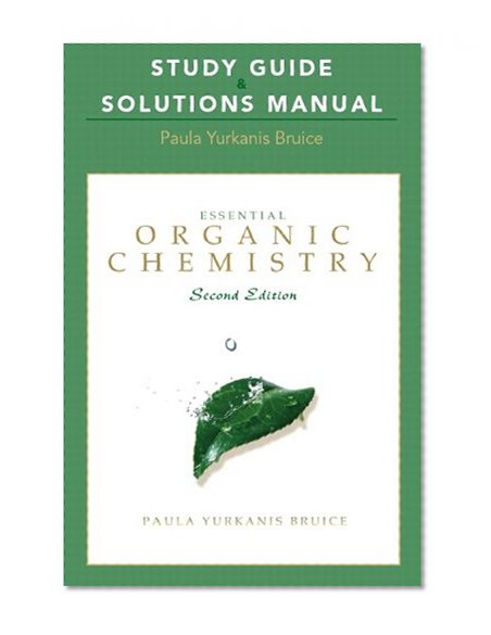 Study Guide and Solutions Manual for Essential Organic Chemistry