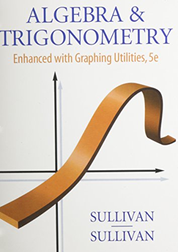 Algebra and Trigonometry Enhanced with Graphing Utilities, Books a la Carte Edition (5th Edition)