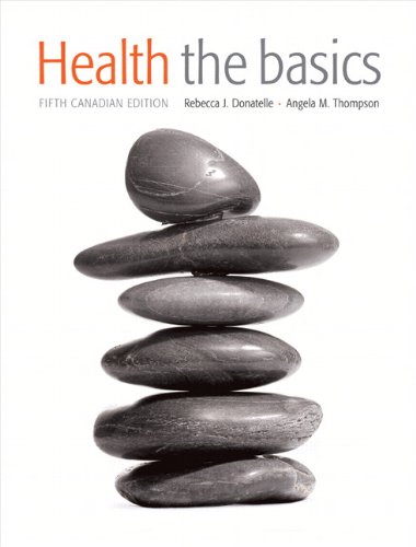 Health: The Basics, Fifth Canadian Edition (5th Edition)