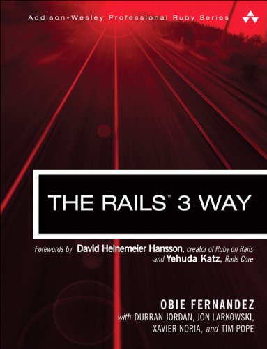 The Rails 3 Way (2nd Edition) (Addison-Wesley Professional Ruby)