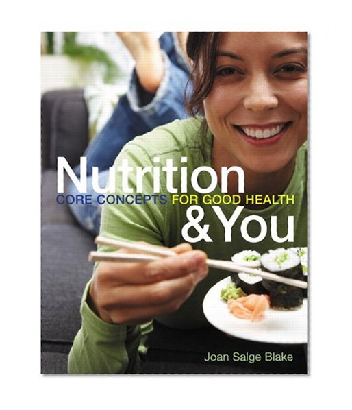 Nutrition & You: Core Concepts for Good Health