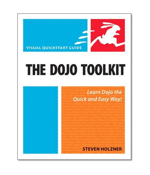 The Dojo Toolkit: Visual QuickStart Guide
