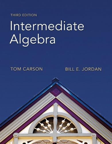 Intermediate Algebra (3rd Edition) (The Carson Algebra Series)
