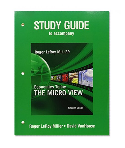 Study Guide for Economics Today: The Micro View