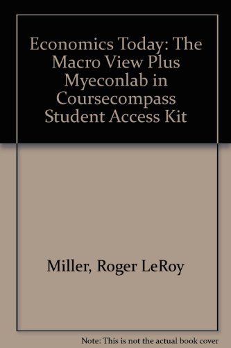 Economics Today: The Macro View plus MyEconLab in CourseCompass Student Access Kit (15th Edition)