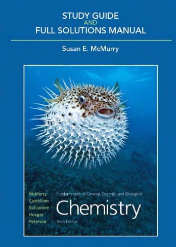 Study Guide & Full Solutions Manual for Fundamentals of General, Organic, and Biological Chemistry