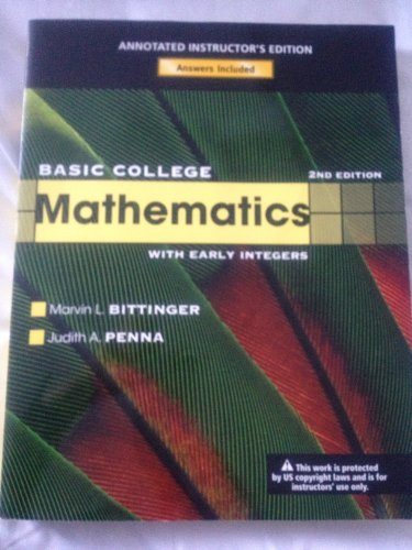 Basic College Mathematics with Early Integers (2nd Edition) (The Bittinger Worktext Series)
