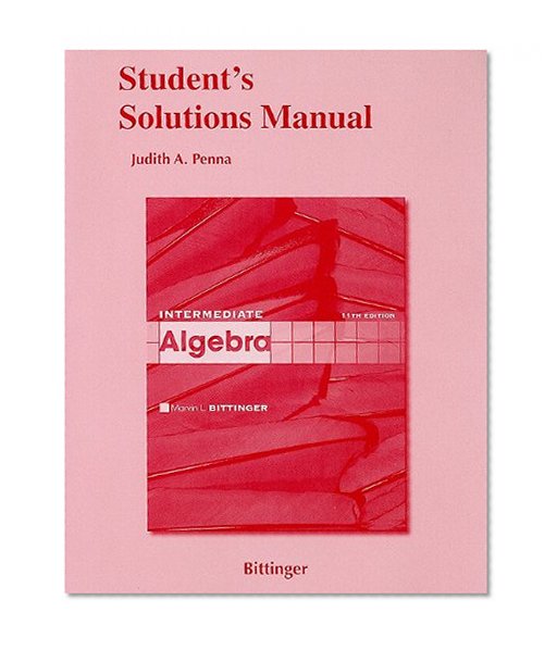 Student Solutions Manual for Intermediate Algebra
