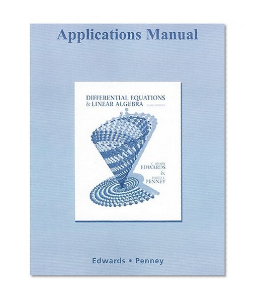 Applications Manual for Differential Equations and Linear Algebra