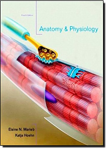 Anatomy & Physiology with Interactive Physiology 10-System Suite (4th Edition)