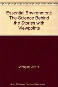 Essential Environment: The Science behind the Stories with Viewpoints (3rd Edition)